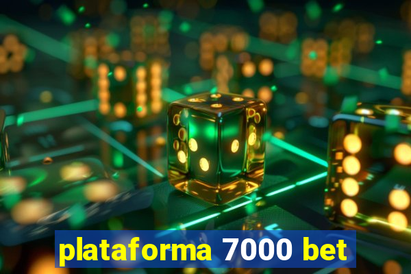 plataforma 7000 bet